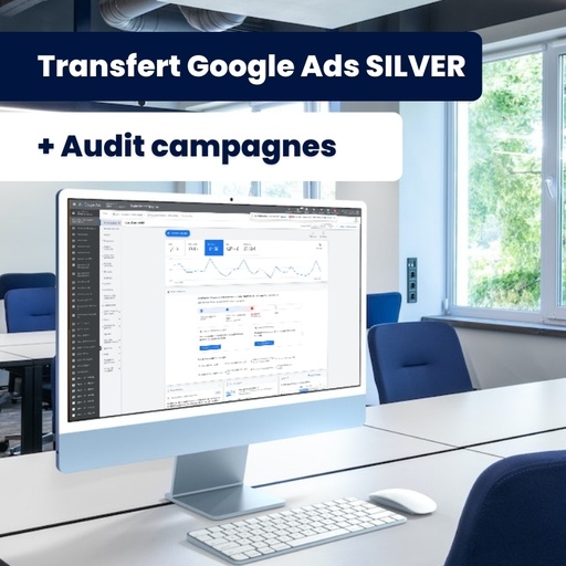 [Taskeo] Transfert compte Google Ads - SILVER / Max 10 campagnes ou 5000€ par mois