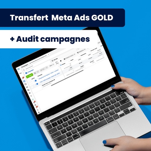 [Taskeo] Transfert compte Meta Ads - GOLD / + de 5 campagnes ou 3000€ par mois